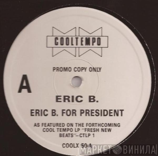 Eric B. , The Freshmen - Eric B. For President / Who Me?