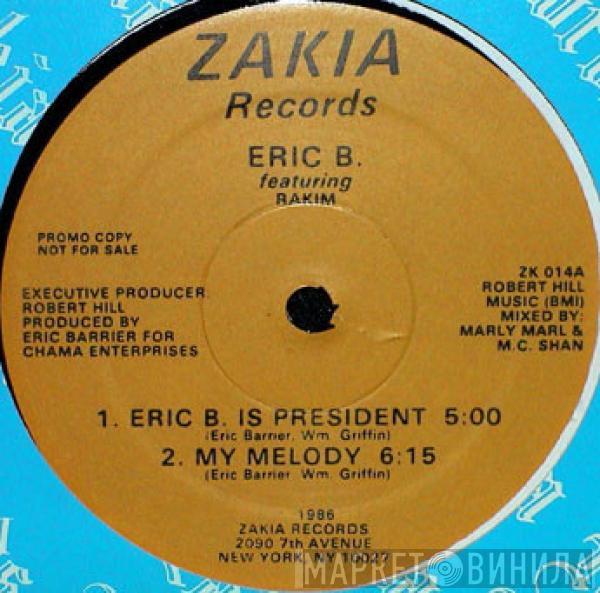  Eric B. & Rakim  - Eric B. Is President / My Melody