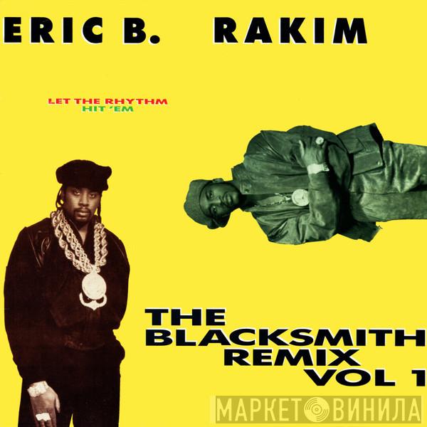  Eric B. & Rakim  - Let The Rhythm Hit 'Em - The Blacksmith Remix Vol. 1