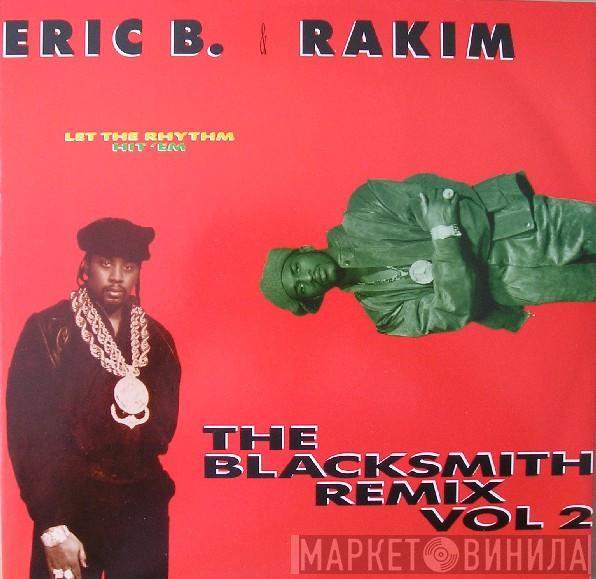 Eric B. & Rakim - Let The Rhythm Hit 'Em - The Blacksmith Remix Vol. 2