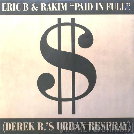 Eric B. & Rakim - Paid In Full (Derek B.'s Urban Respray)