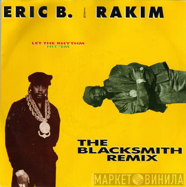  Eric B. & Rakim  - Let The Rhythm Hit 'Em (The Blacksmith Remix Vol 1)