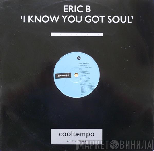 Eric B. & Rakim - I Know You Got Soul