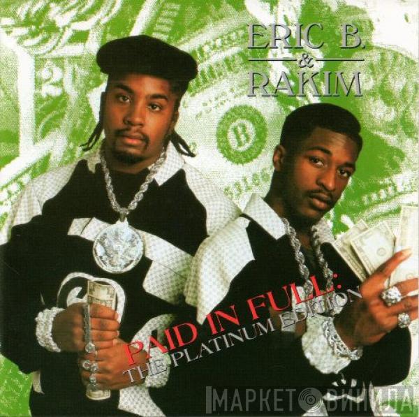  Eric B. & Rakim  - Paid In Full (The Platinum Edition)