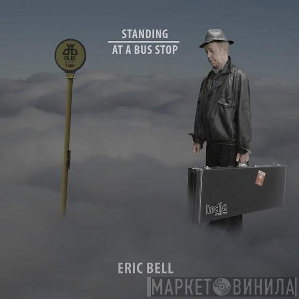 Eric Bell  - Standing At A Bus Stop