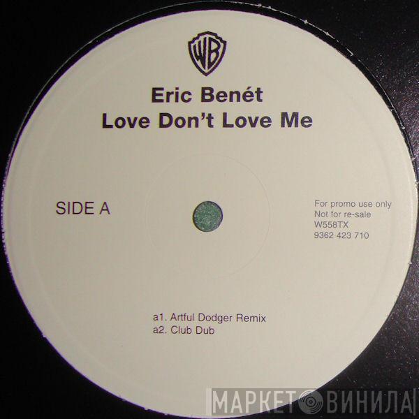Eric Benét - Love Don't Love Me