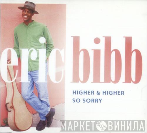 Eric Bibb - Higher & Higher / So Sorry