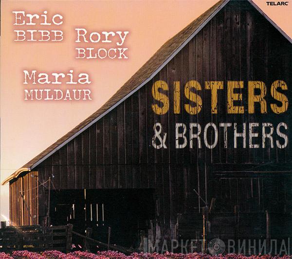 , Eric Bibb , Rory Block  Maria Muldaur  - Sisters & Brothers