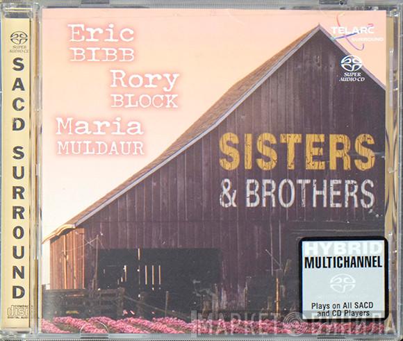 , Eric Bibb , Rory Block  Maria Muldaur  - Sisters & Brothers