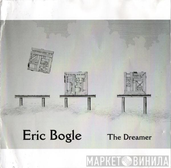 Eric Bogle - The Dreamer