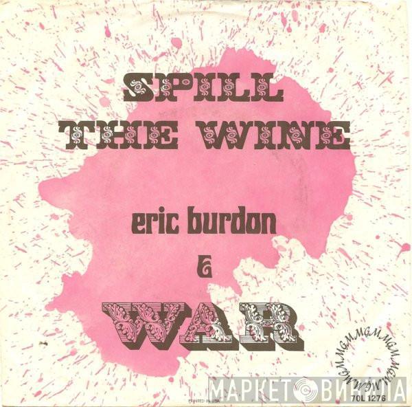  Eric Burdon & War  - Spill The Wine