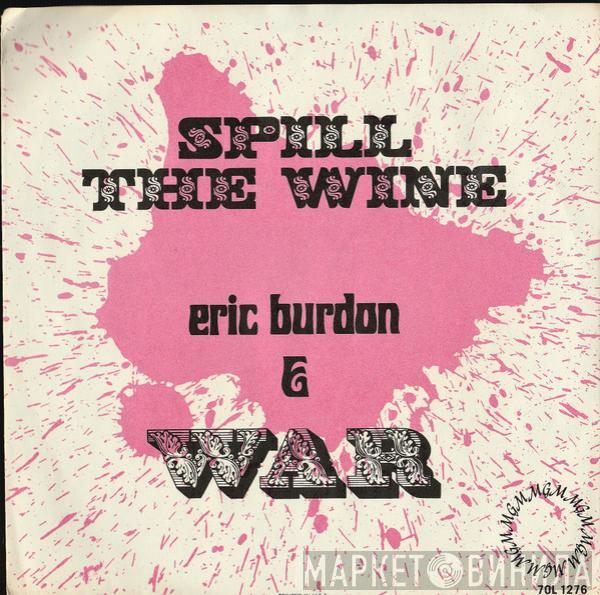  Eric Burdon & War  - Spill The Wine