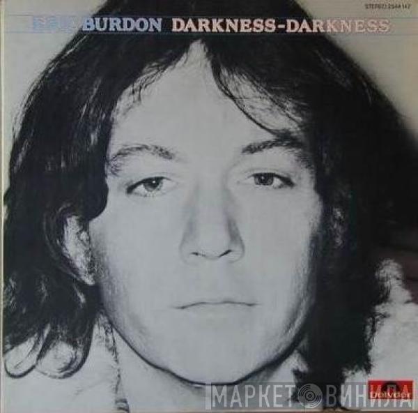 Eric Burdon - Darkness - Darkness