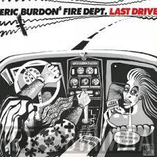  Eric Burdon's Fire Dept.  - Last Drive