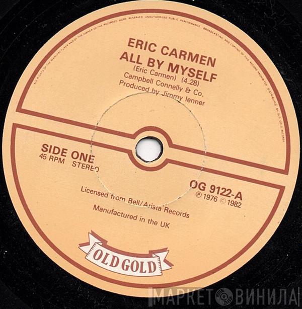 Eric Carmen - All By Myself / It Hurts Too Much