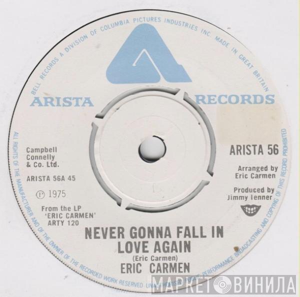 Eric Carmen - Never Gonna Fall In Love Again