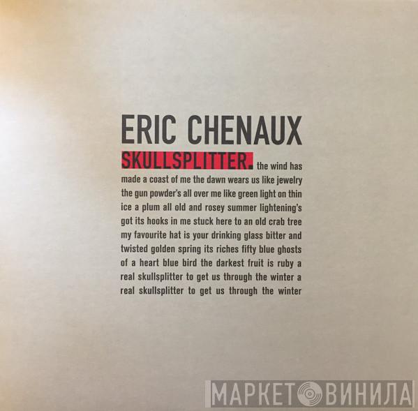 Eric Chenaux - Skullsplitter