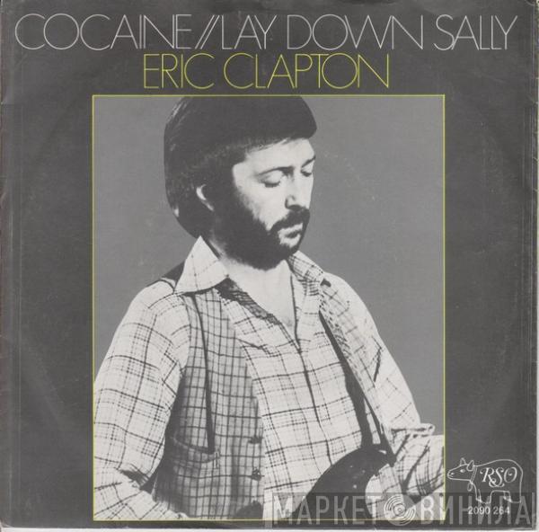  Eric Clapton  - Cocaine / Lay Down Sally