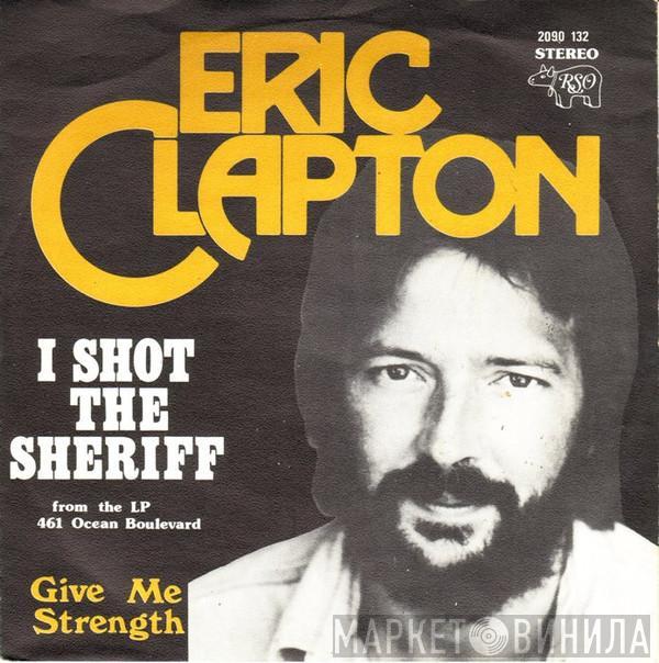  Eric Clapton  - I Shot The Sheriff / Give Me Strength