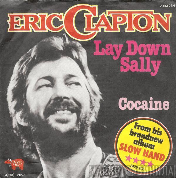  Eric Clapton  - Lay Down Sally / Cocaine