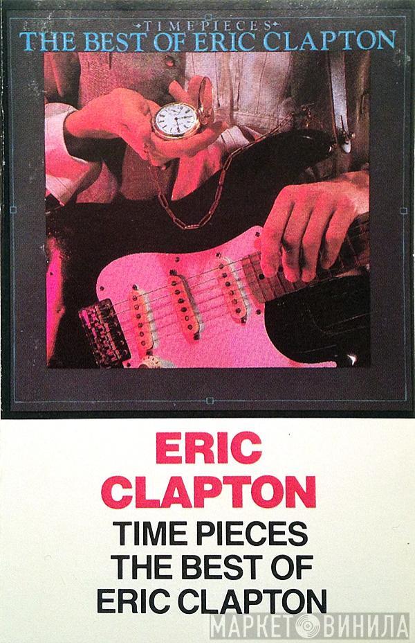  Eric Clapton  - Time Pieces / The Best Of Eric Clapton