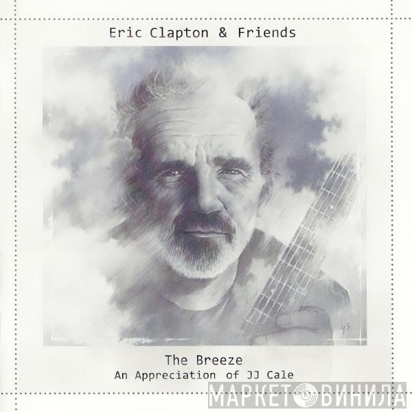 Eric Clapton & Friends - The Breeze (An Appreciation Of JJ Cale)