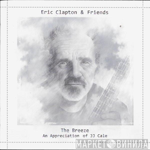 Eric Clapton & Friends - The Breeze (An Appreciation Of JJ Cale)