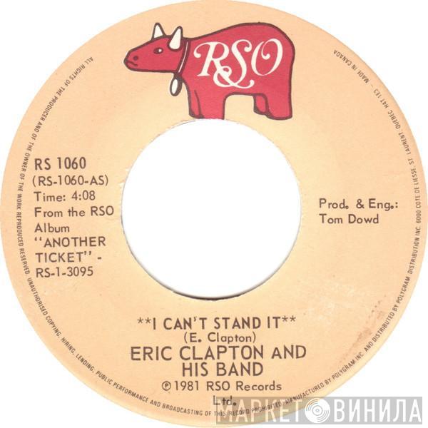  Eric Clapton And His Band  - I Can't Stand It