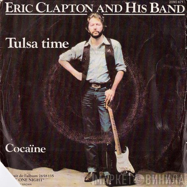 Eric Clapton And His Band - Tulsa Time / Cocaïne