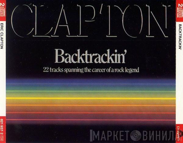  Eric Clapton  - Backtrackin' (22 Tracks Spanning The Career Of A Rock Legend)