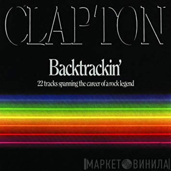  Eric Clapton  - Backtrackin' (22 Tracks Spanning The Career Of A Rock Legend)