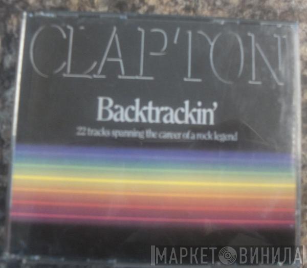 Eric Clapton - Backtrackin' (22 Tracks Spanning The Career Of A Rock Legend)