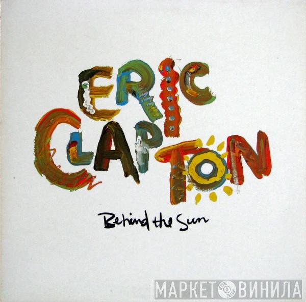  Eric Clapton  - Behind The Sun