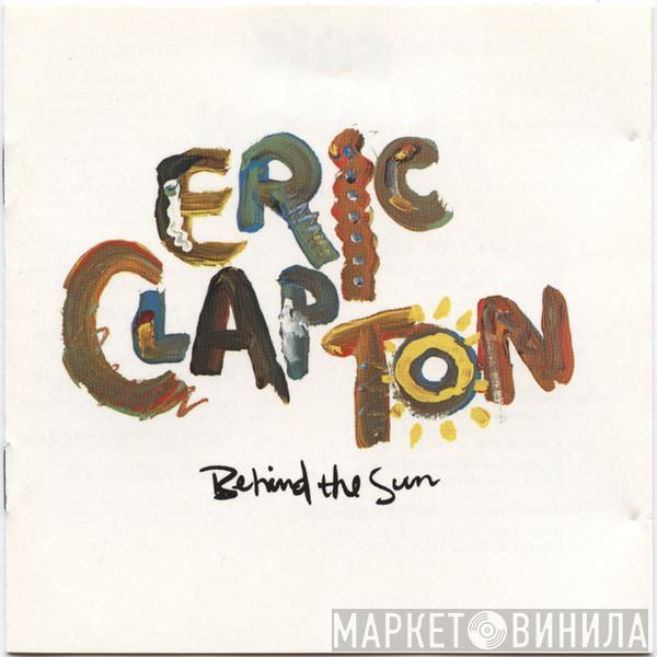  Eric Clapton  - Behind The Sun