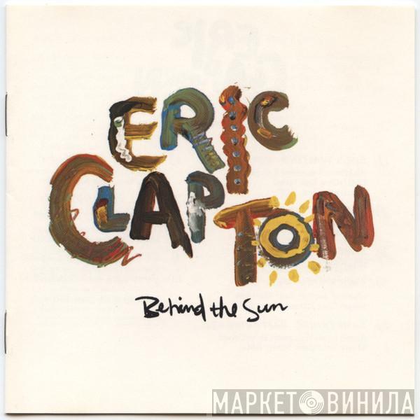  Eric Clapton  - Behind The Sun