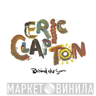 Eric Clapton - Behind The Sun