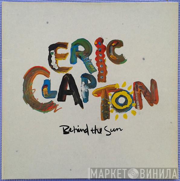  Eric Clapton  - Behind The Sun