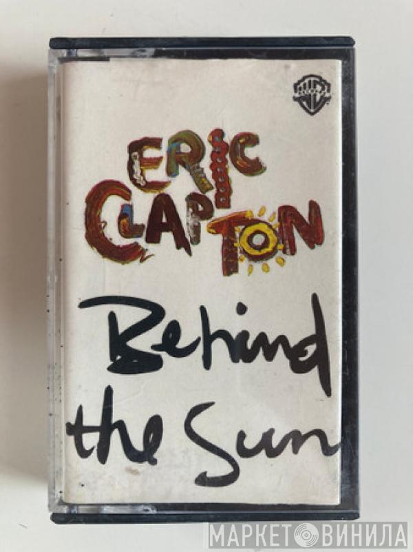  Eric Clapton  - Behind The Sun