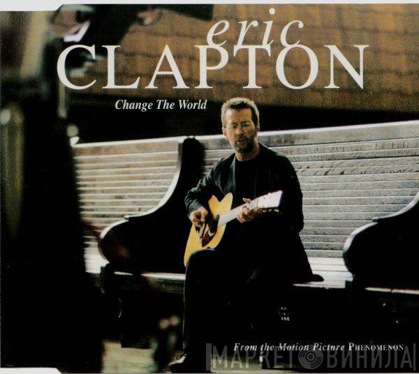 Eric Clapton - Change The World