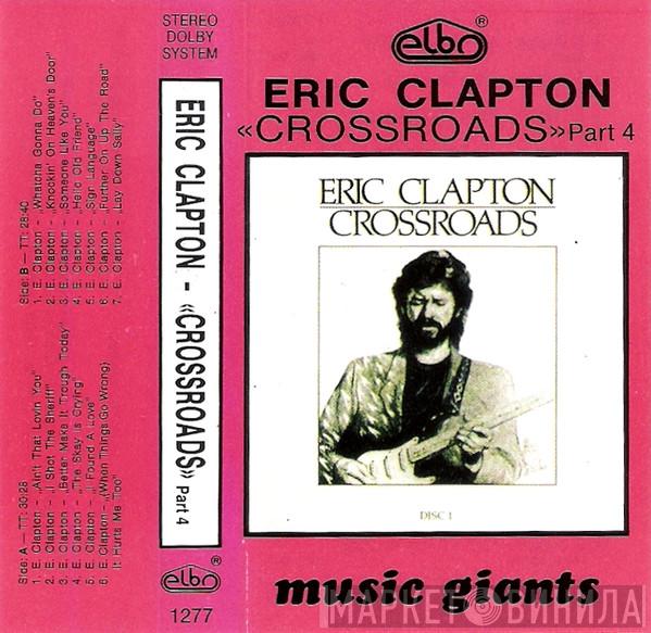  Eric Clapton  - Crossroads Part 4