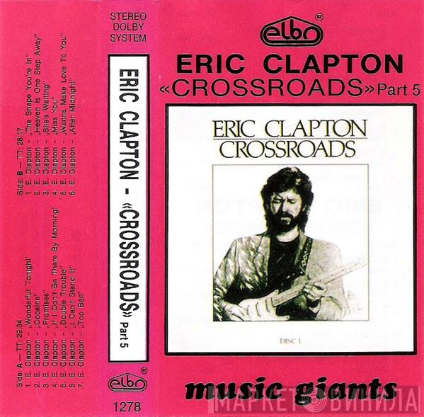  Eric Clapton  - Crossroads Part 5