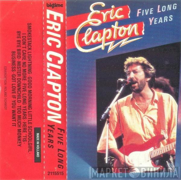  Eric Clapton  - Five Long Years