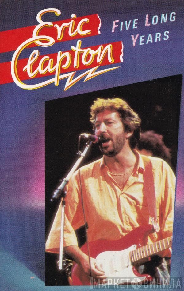  Eric Clapton  - Five Long Years