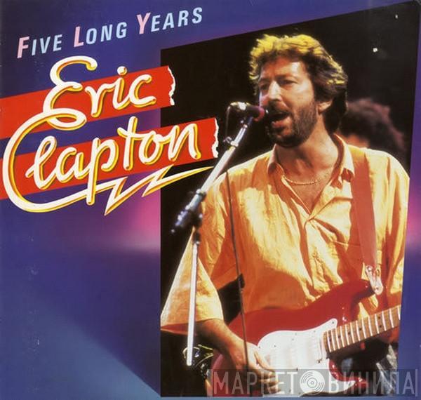  Eric Clapton  - Five Long Years