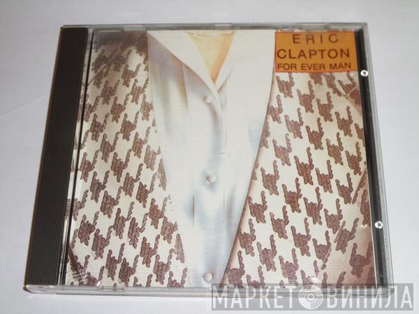 Eric Clapton  - For Ever Man