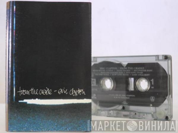  Eric Clapton  - From The Cradle
