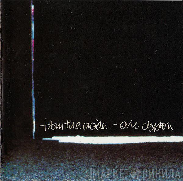  Eric Clapton  - From The Cradle