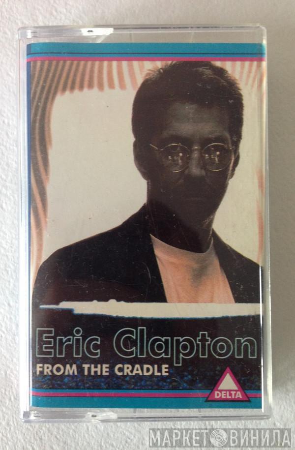  Eric Clapton  - From The Cradle