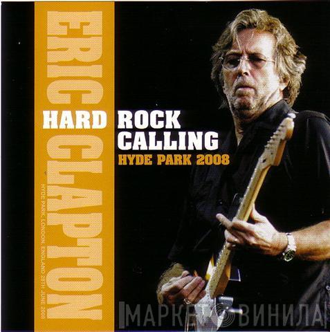 Eric Clapton  - Hard Rock Calling Hyde Park 2008