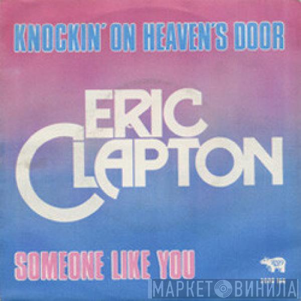  Eric Clapton  - Knockin' On Heaven's Door